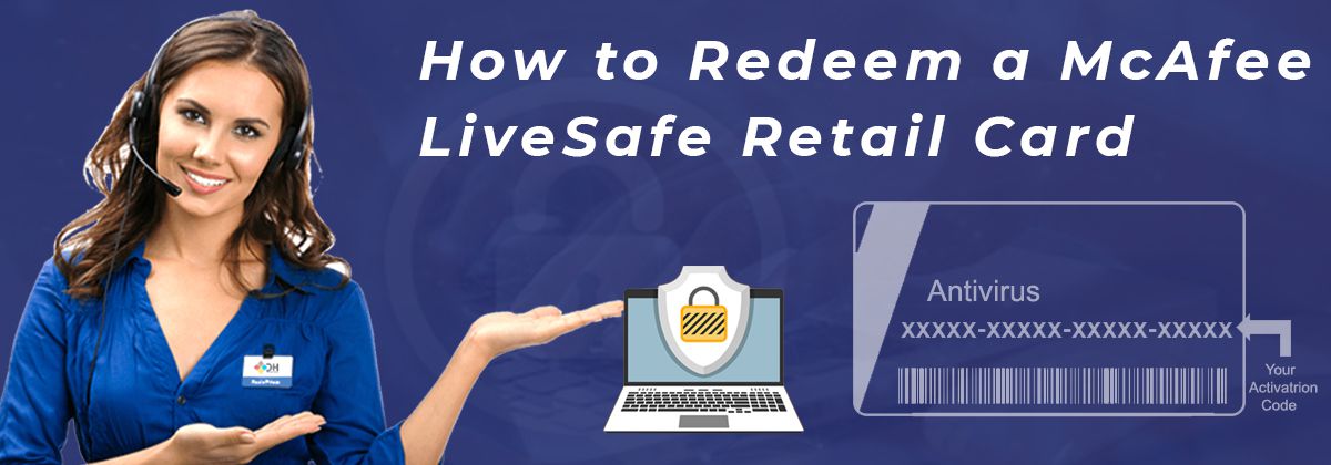 redeem mcafee live safe through retail card